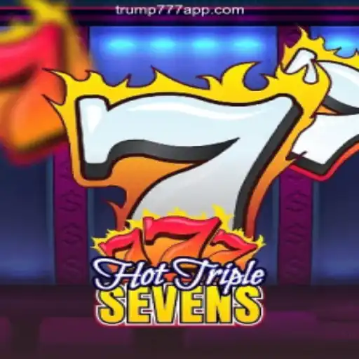 Discover HotTripleSevens: Your Ultimate Guide to Trump-777 Platform-Oficial Slots Brasil