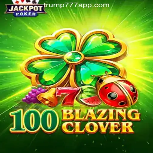 Discover the Thrills of 100BlazingClover: A Premier Slot Experience