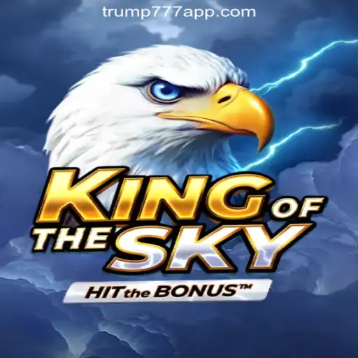 KingOfTheSky: Navigate the Skies in Trump-777 Platform's Latest Slot Game
