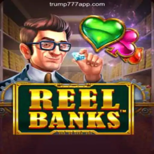 Exploring the Intriguing World of ReelBanks on the Trump-777 Platform