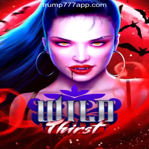 WildThirst: A New Gaming Adventure on Trump-777 Platform - Official Slots Brasil